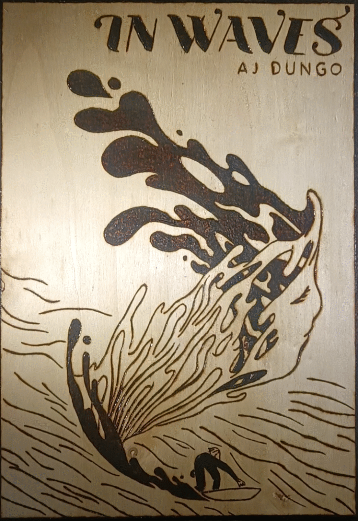 Pyrogravure de In Waves de Aj Dungo